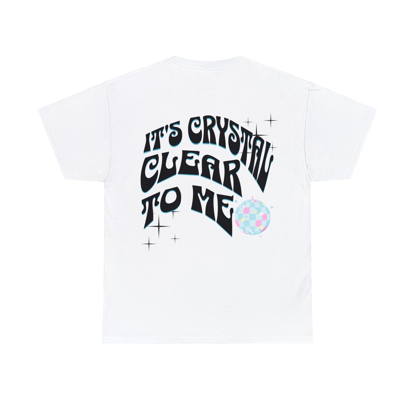 It's Crystal Clear To Me White Unisex Heavy Cotton Tee
