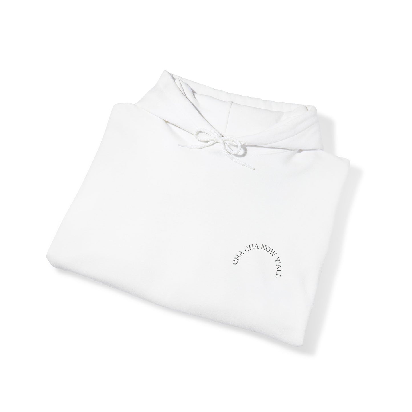 Unisex Cha Cha Now Y'All Heavy Blend⢠Hooded Sweatshirt (Multiple Colours)