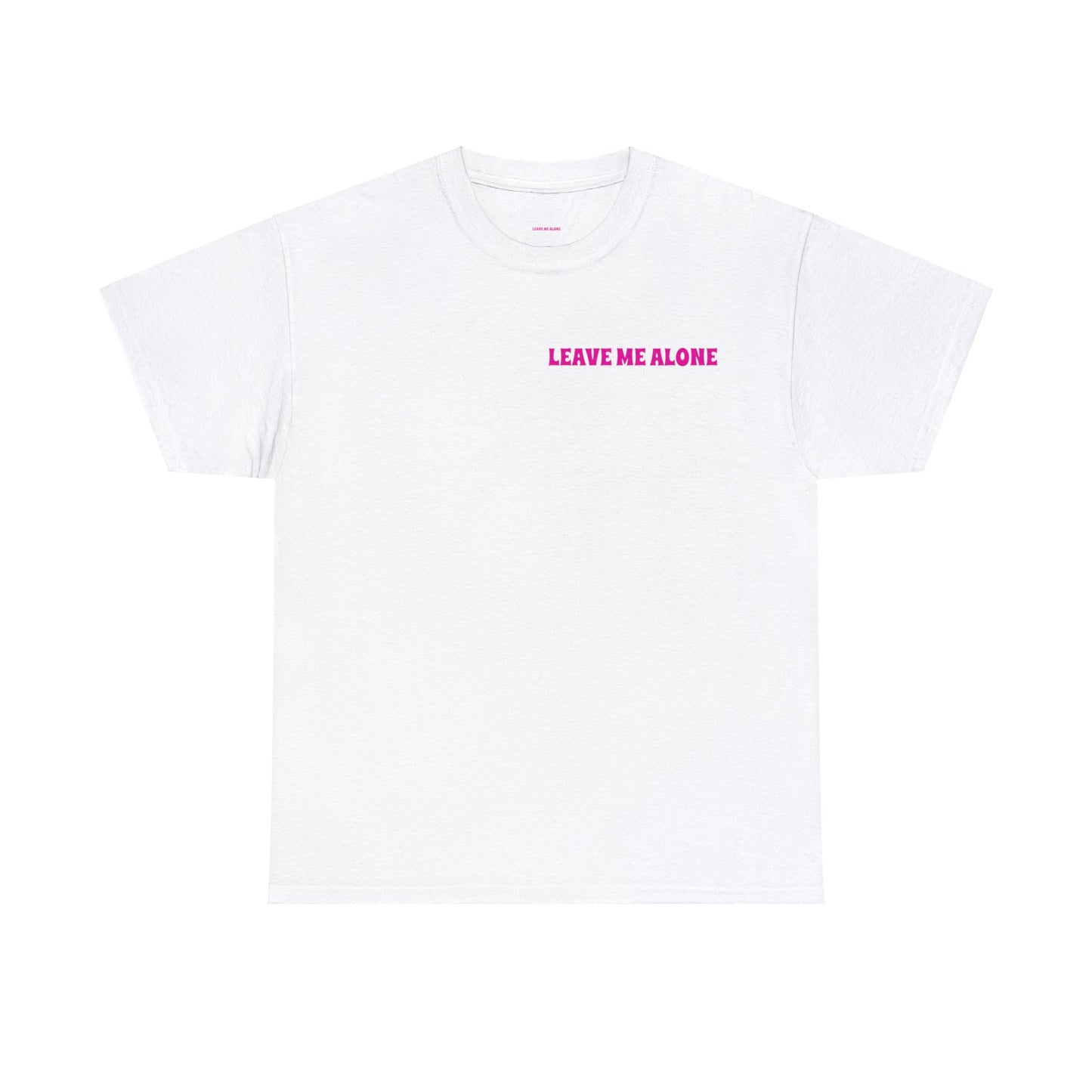 Unisex Everybody Leave Me Alone T Shirt Black and White