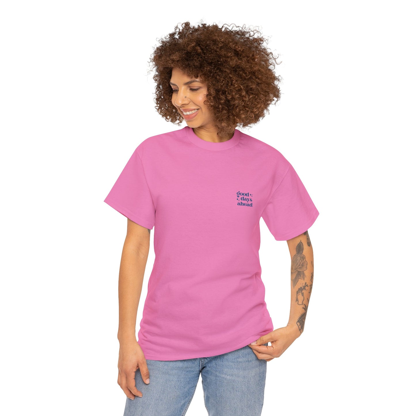 Unisex Good Days Ahead/Good Vibes Only T-Shirt (Multiple Colours)