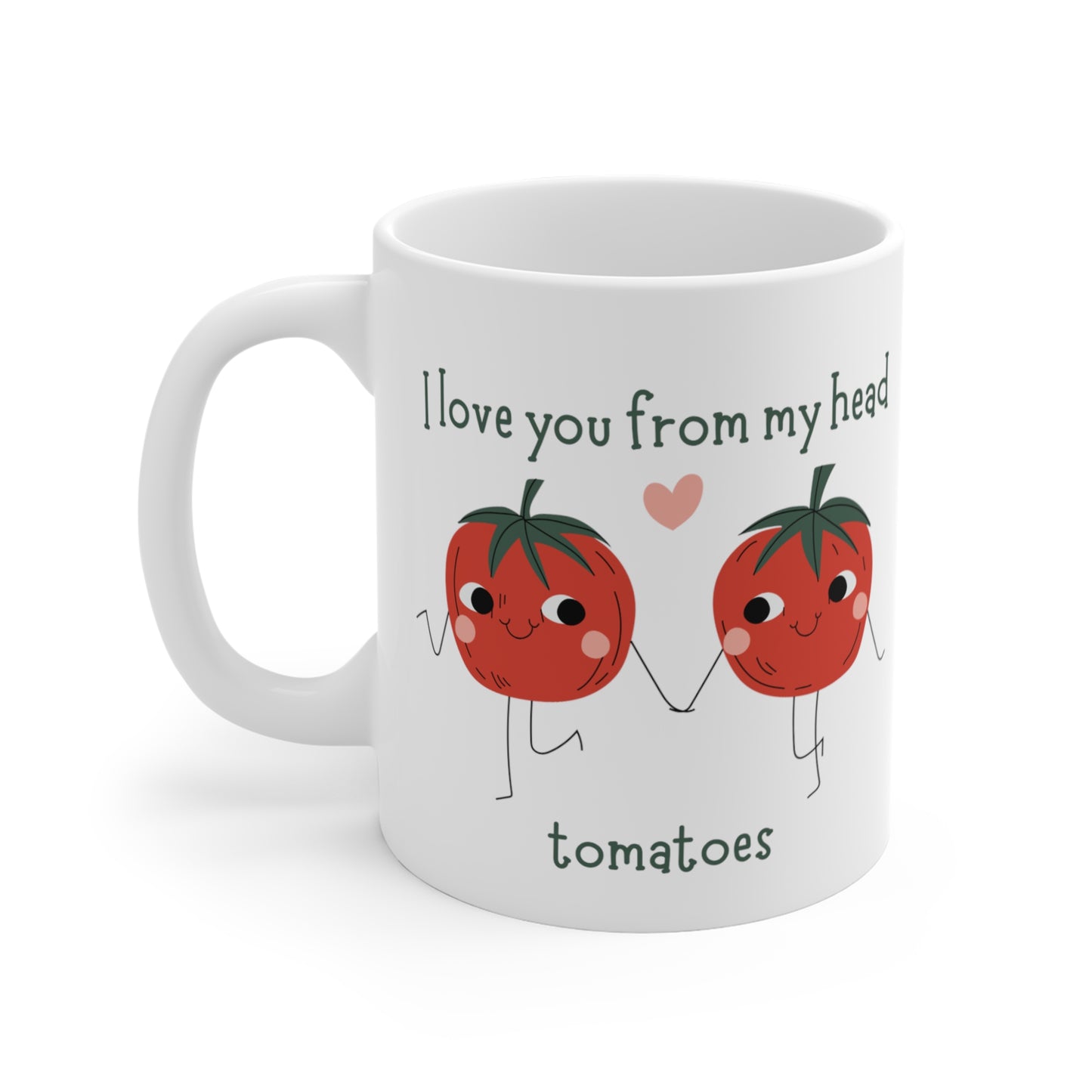 I love you from my head Tomatoes Coffee or Tea Mug