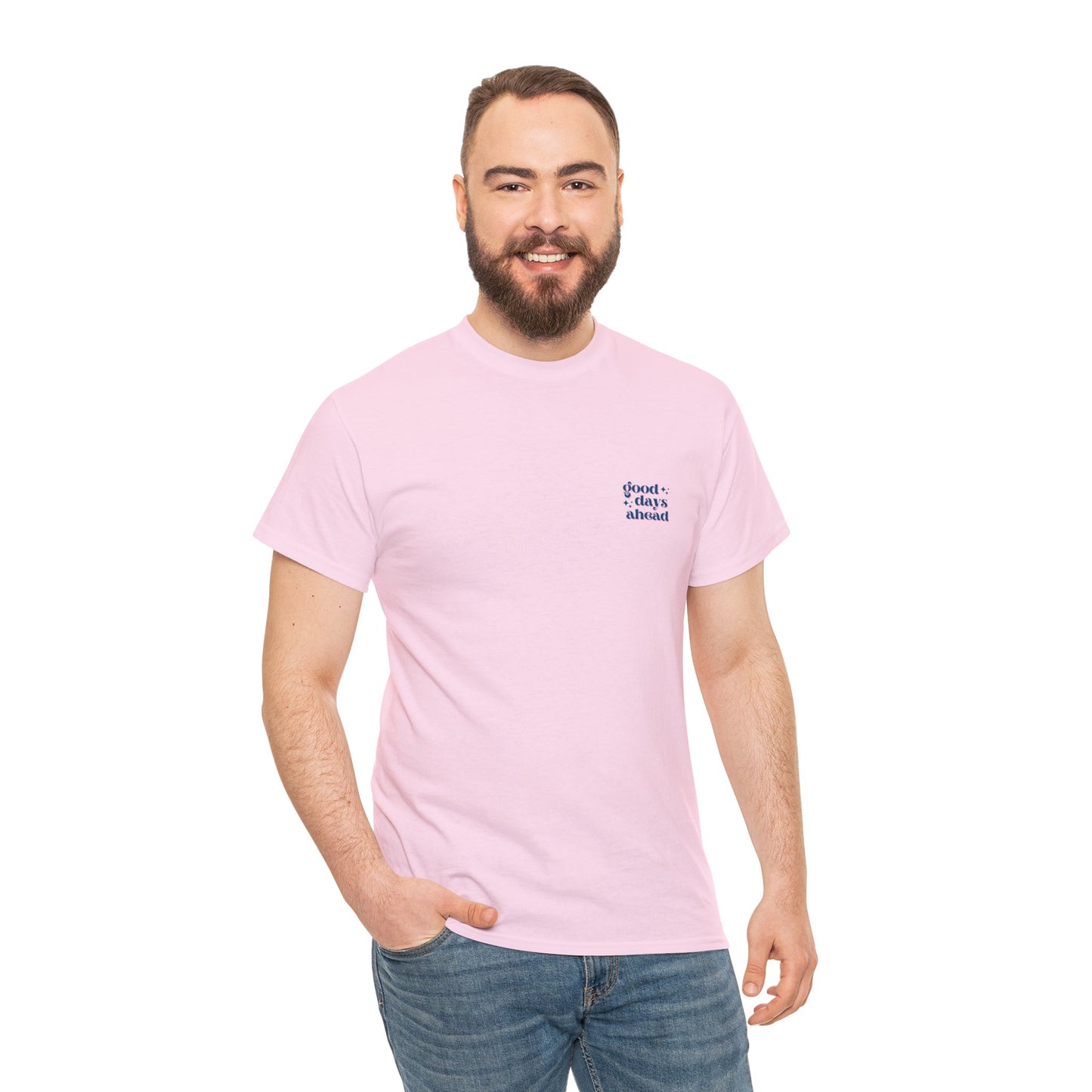 Unisex Good Days Ahead/Good Vibes Only T-Shirt (Multiple Colours)