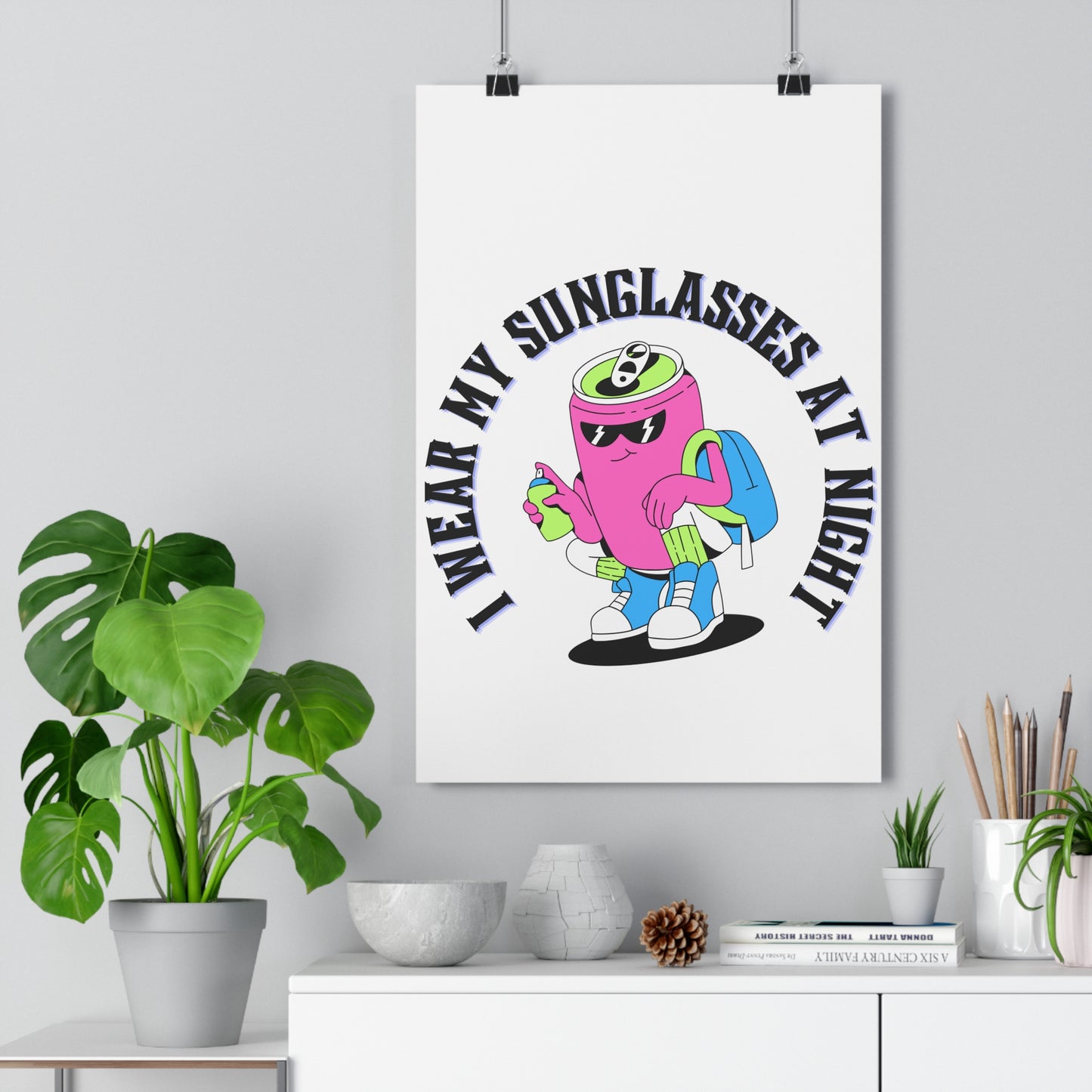 I Wear My Sunglasses At Night PremiumPaper Poster