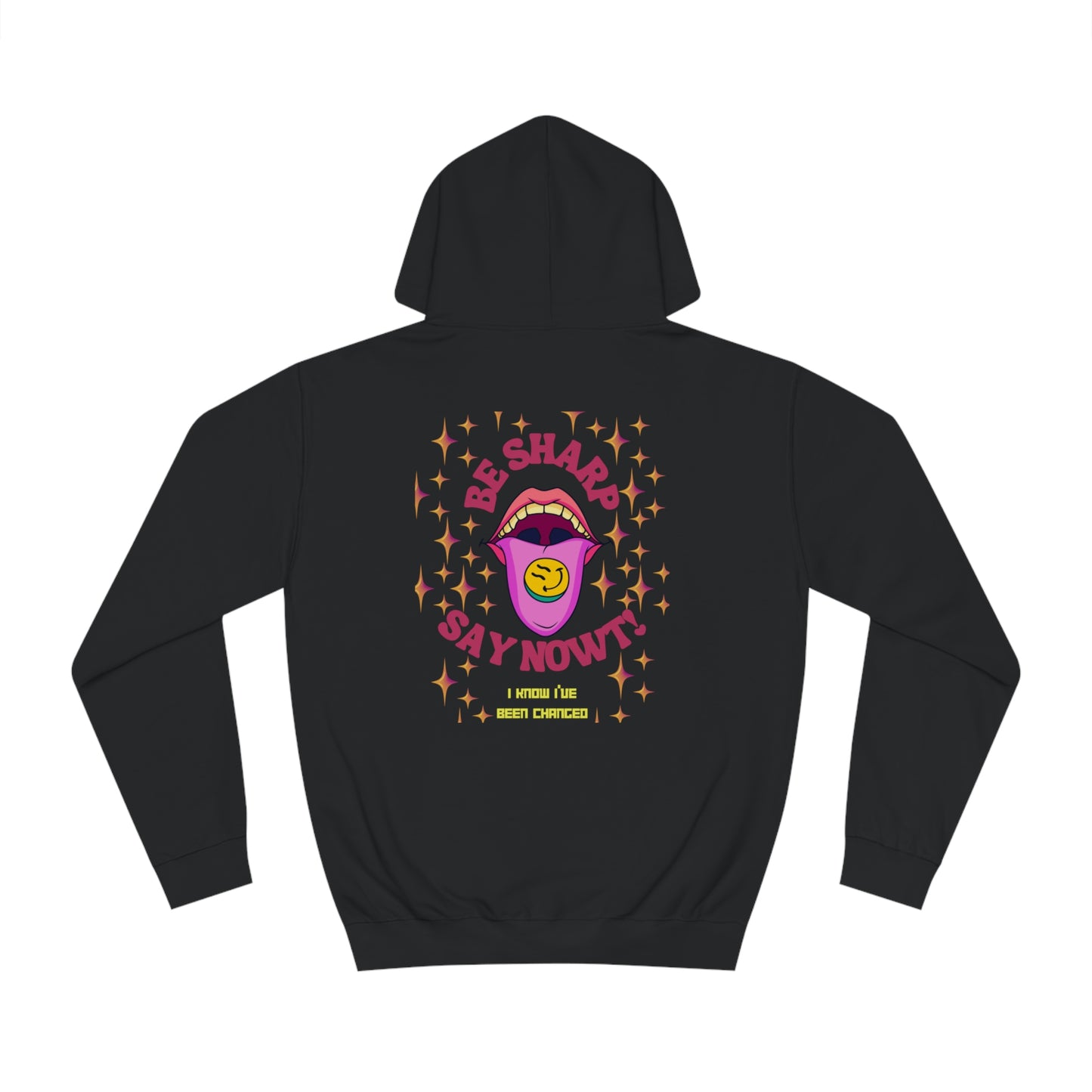 Unisex College Hoodie - Stay Sharp Say Nowt (Patrick Topping)