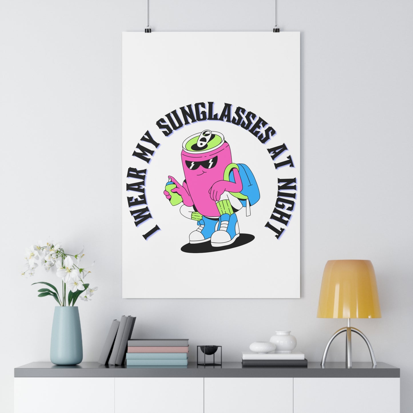 I Wear My Sunglasses At Night PremiumPaper Poster