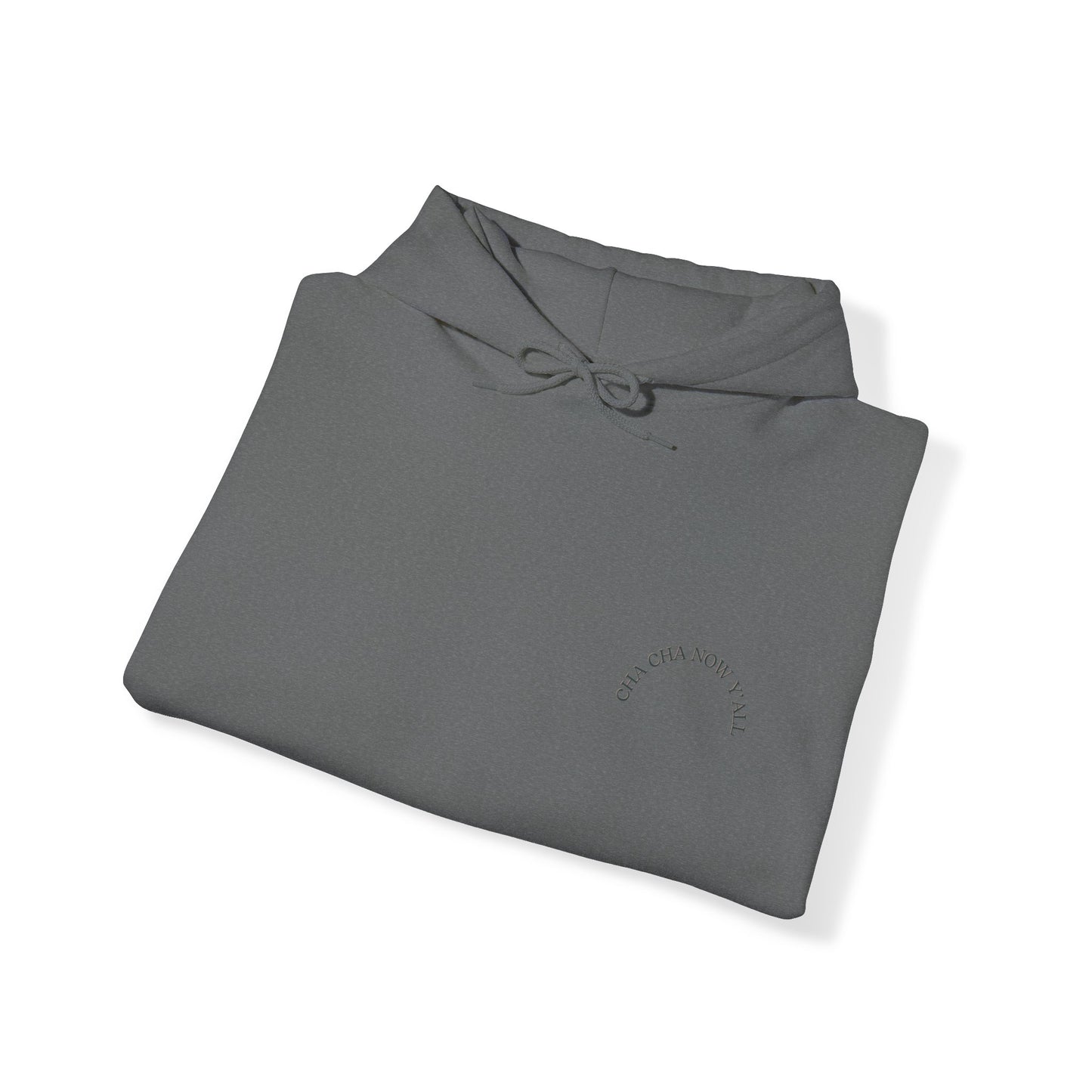 Unisex Cha Cha Now Y'All Heavy Blend⢠Hooded Sweatshirt (Multiple Colours)