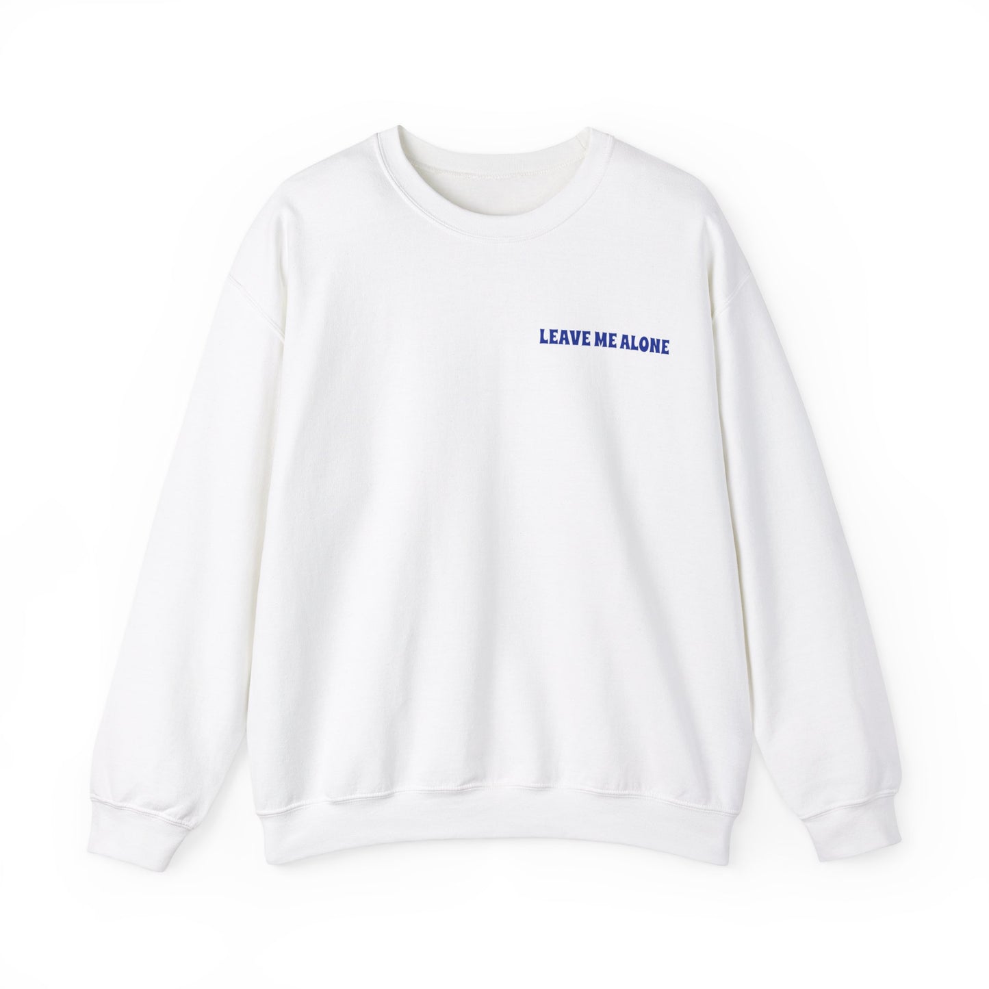 Everybody Leave Me Alone White Unisex Heavy Blend™ Crewneck Sweatshirt