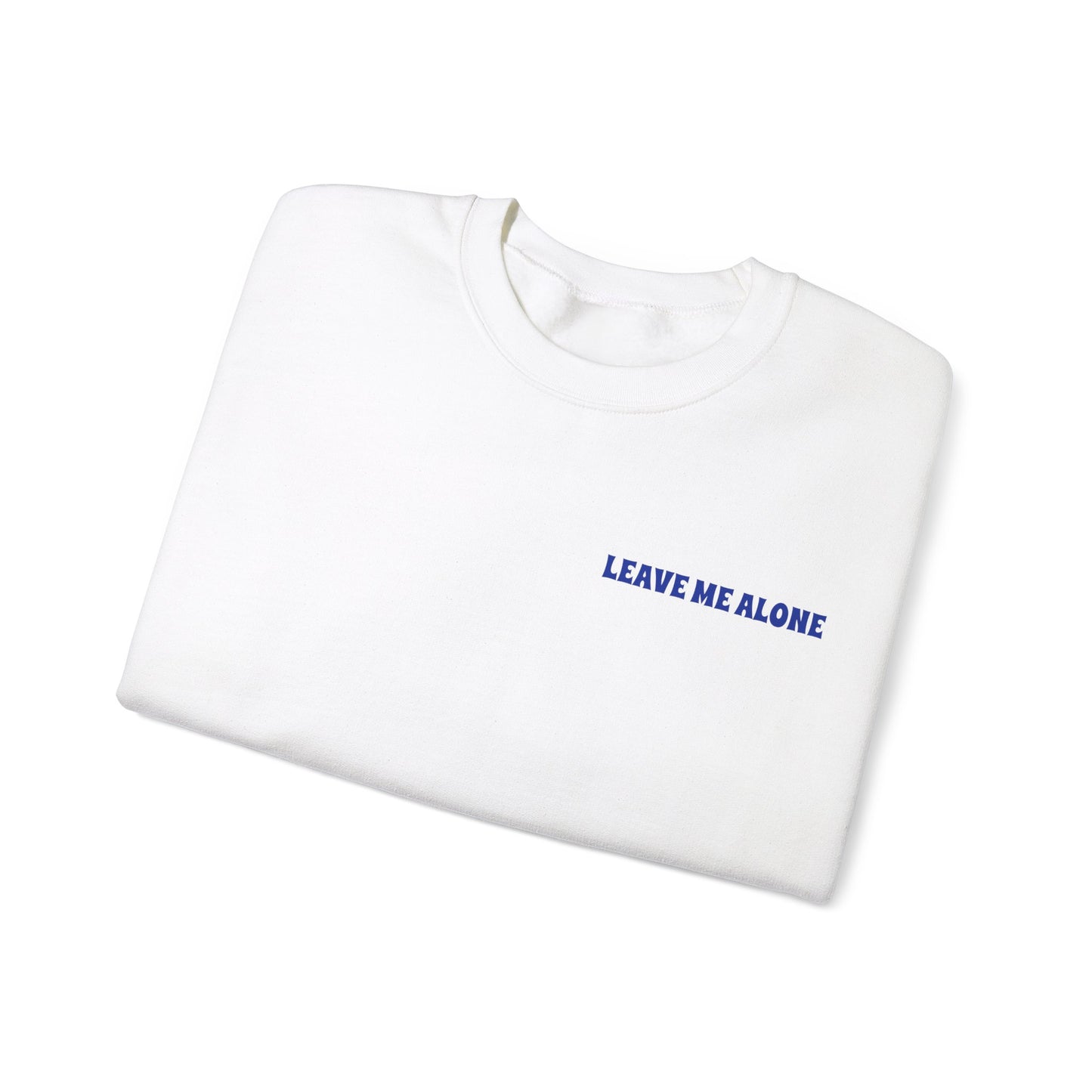 Everybody Leave Me Alone White Unisex Heavy Blend™ Crewneck Sweatshirt