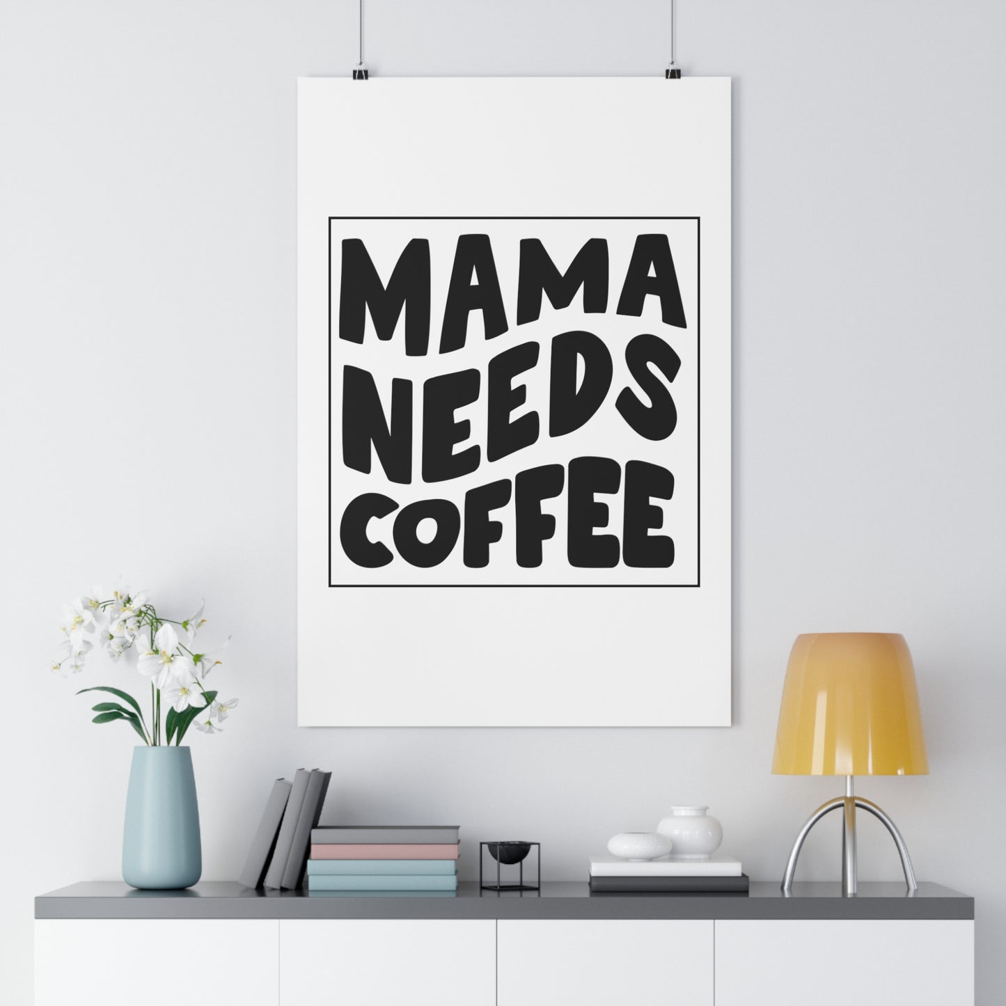 Mama Needs Coffee Premium Paper Poster