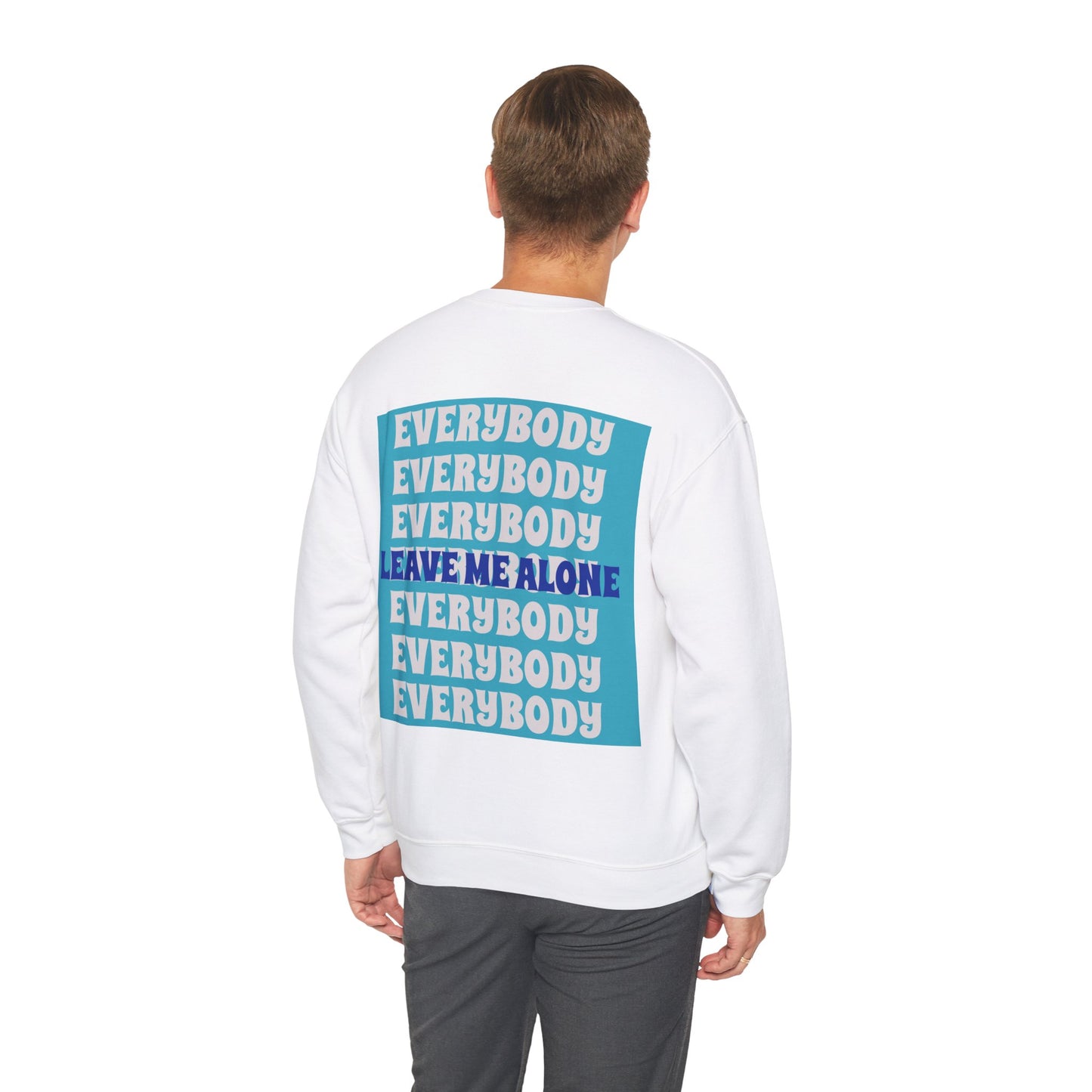 Everybody Leave Me Alone White Unisex Heavy Blend™ Crewneck Sweatshirt