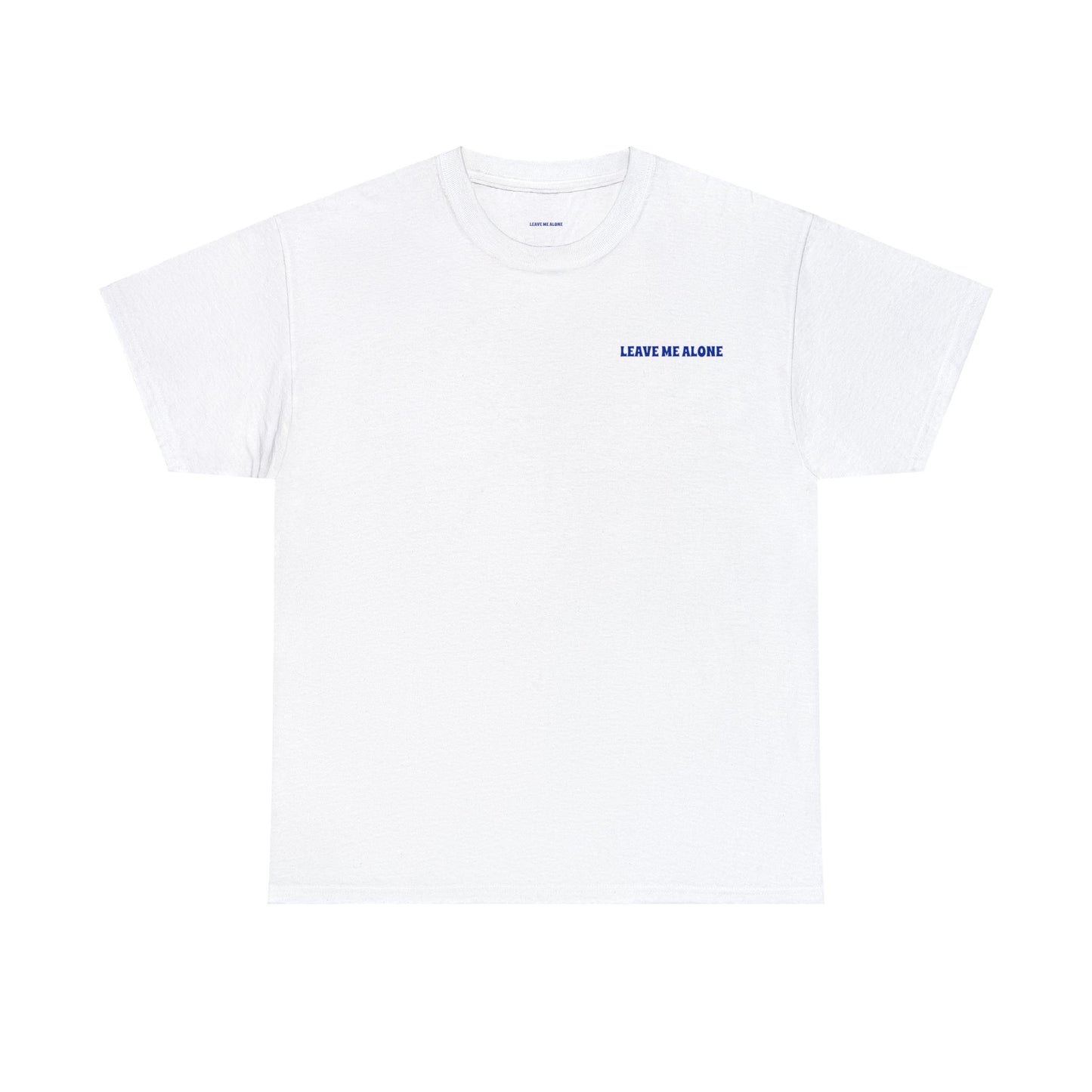 Everybody Leave Me Alone White Unisex Heavy Cotton Tee
