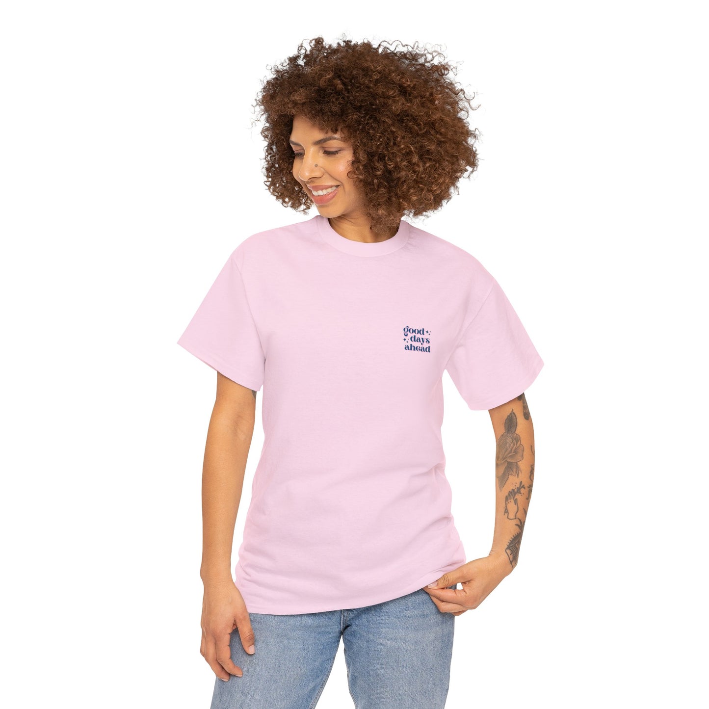 Unisex Good Days Ahead/Good Vibes Only T-Shirt (Multiple Colours)