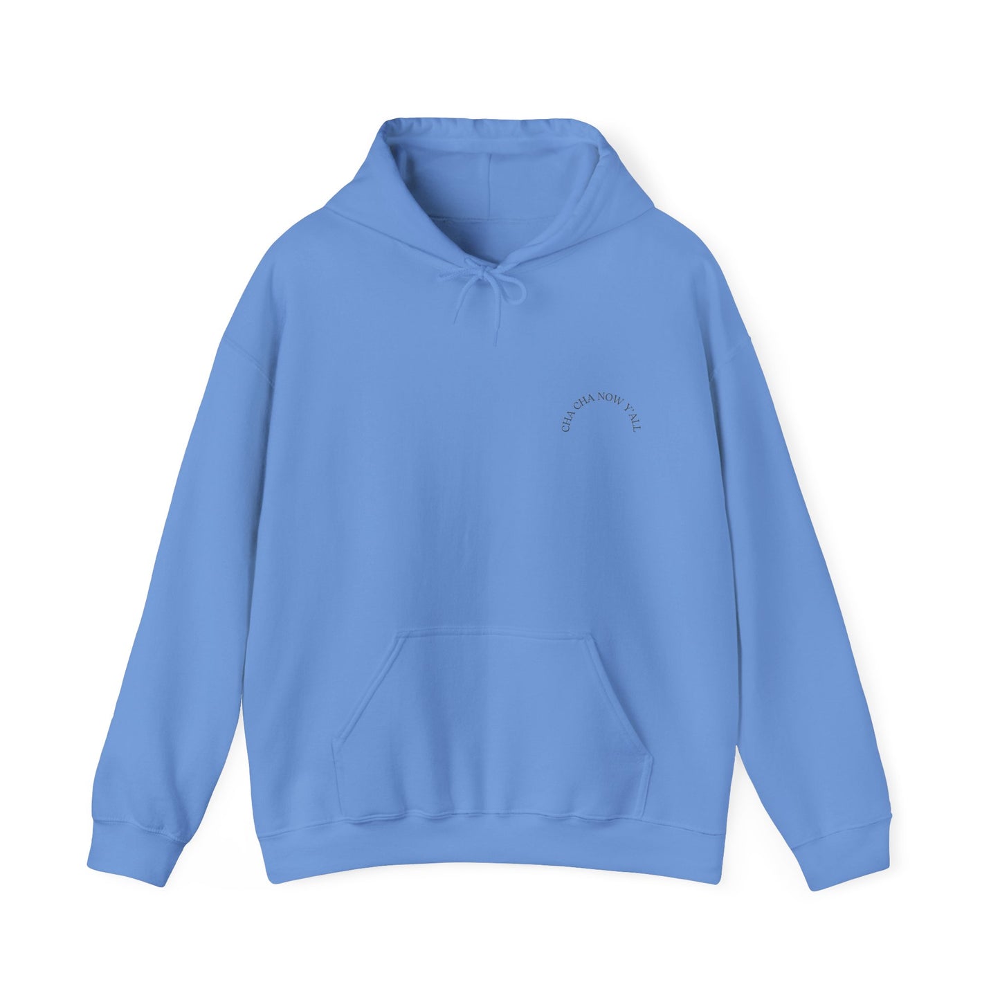 Unisex Cha Cha Now Y'All Heavy Blend⢠Hooded Sweatshirt (Multiple Colours)