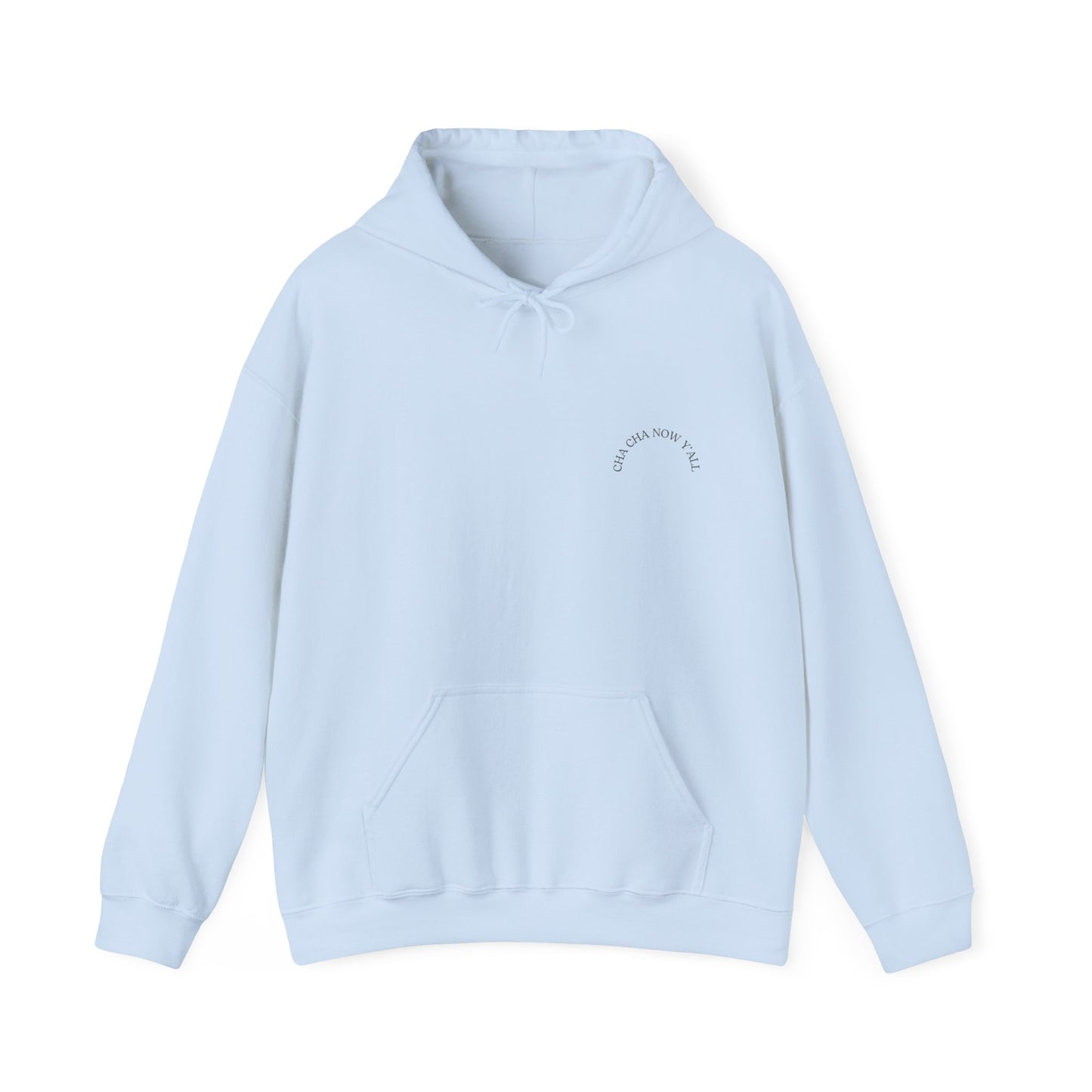Unisex Cha Cha Now Y'All Heavy Blend⢠Hooded Sweatshirt (Multiple Colours)