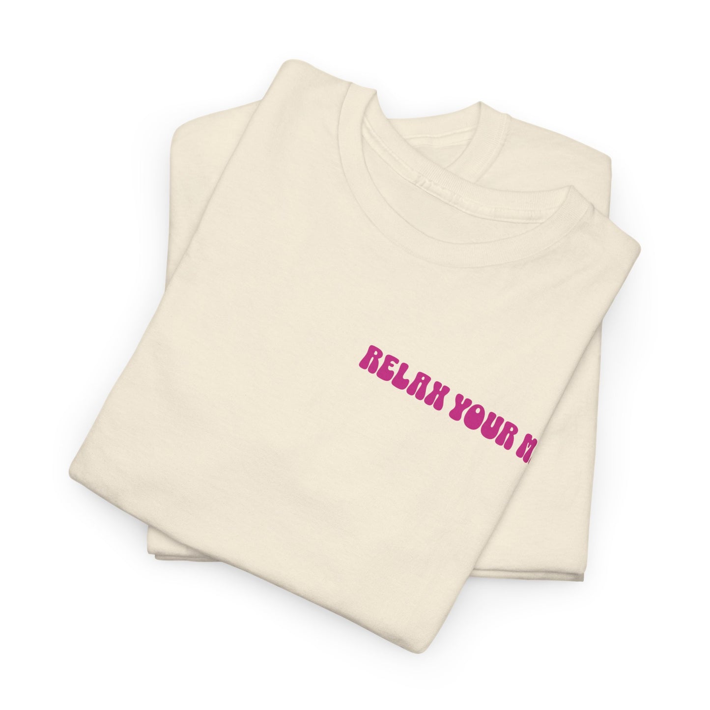 Relax Your Mind Mushroom Unisex Heavy Cotton T Shirt (Multiple Colours)