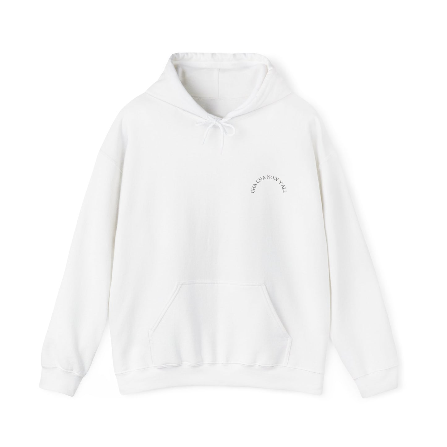 Unisex Cha Cha Now Y'All Heavy Blend⢠Hooded Sweatshirt (Multiple Colours)