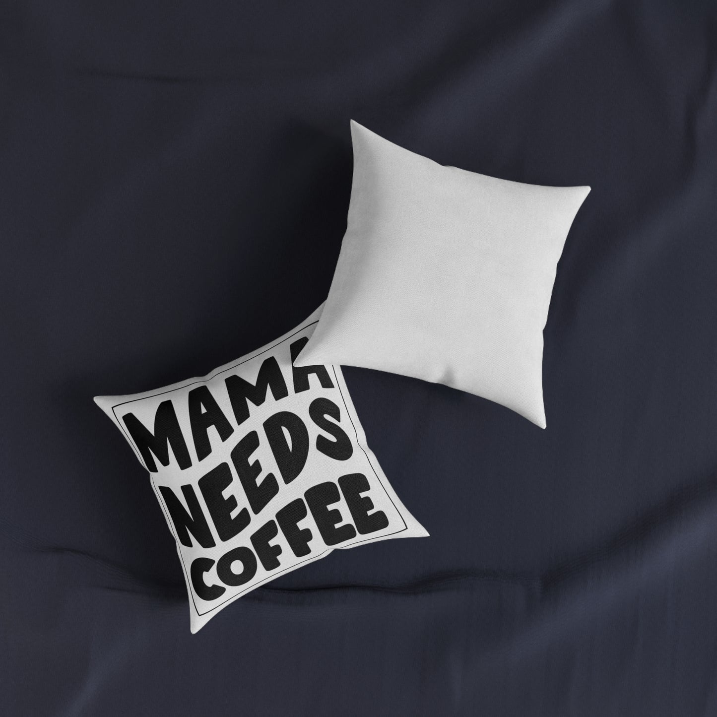 Mama Needs Coffee Square Pillow